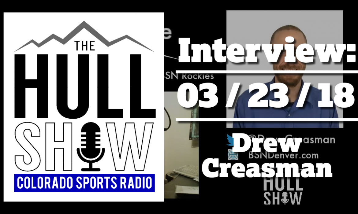 March 23 – Hour 2 — Broncos and the Draft, Drew Creasman Our Rockies Insider on the Phone