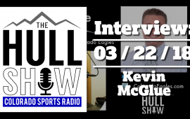 Interview | 03/22/18 | Kevin McGlue Talks ECHL Playoffs For This Week’s Colorado Eagles Update