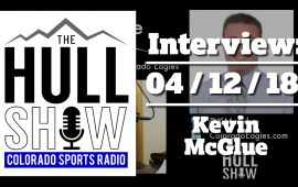 Interview | 4/12/18 | Kevin McGlue Voice of the Colorado Eagles and Playoffs