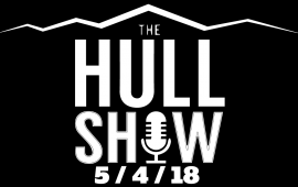 The Hull Show | 5/4/18 | Enter May the 4th Pun Here. Master Brady Talks Sports He Will.