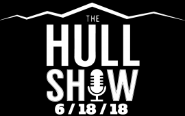 The Hull Show | 6/18/18 | Brady is Out. Mark Knudson Is In! Lots of Insider Guests Today!