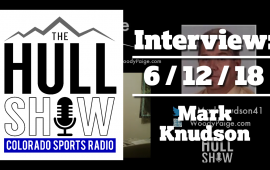 Interview | 6/12/18 | Mark Knudson, fmr. Rockies Pitcher, Sports Writer, WoodyPaige.com