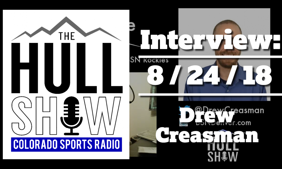 Interview | 8/24/18 | Drew Creasman BSN Denver on Colorado Rockies