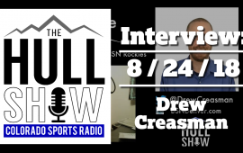 Interview | 8/24/18 | Drew Creasman BSN Denver on Colorado Rockies