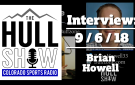 Interview | 9/6/18 | Brian Howell Talk CU Buffs and the Rekindled Rivalry W/ Nebraska