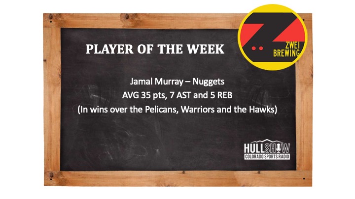 Player of the Week: 1/30-2/5                               Jamal Murray – Nuggets