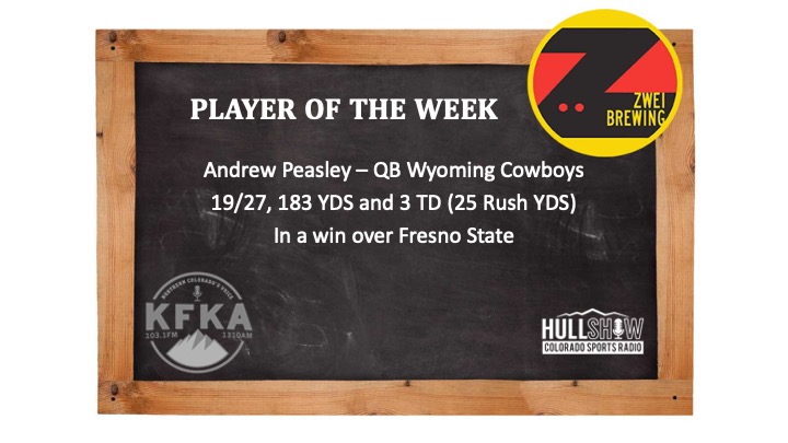 The Hull Show Player of the Week: 10/2 – 10/8 Andrew Peasley – QB Wyoming Cowboys